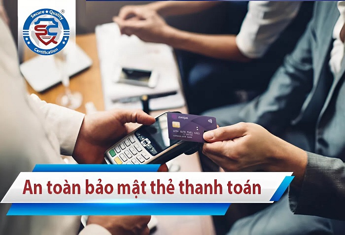 đảm bảo an toàn thẻ thanh toán nhờ pci dss