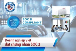 doanh nghiệp việt đạt chứng nhận soc 2