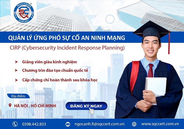 Khóa học lập kế hoạch và quản lý ứng phó sự cố an ninh mạng – CIRP