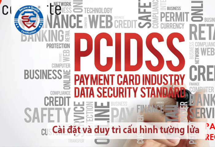 12 yêu cầu của bộ tiêu chuẩn PCI DSS