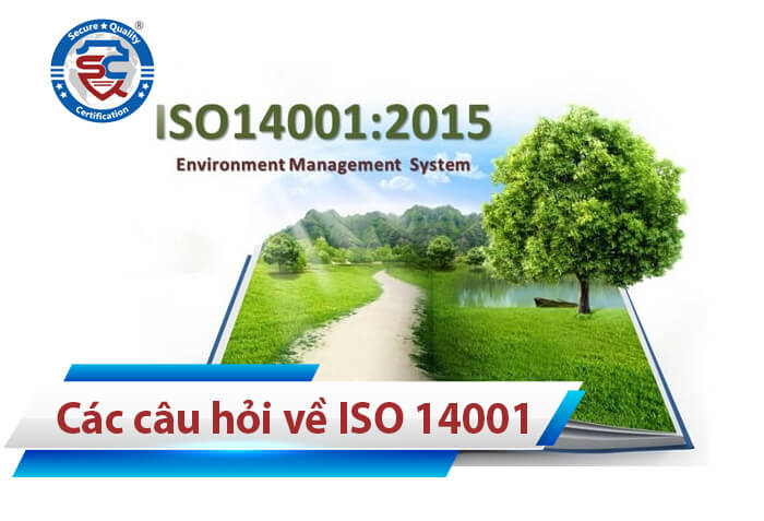 các câu hỏi về bộ tiêu chuẩn iso 14001