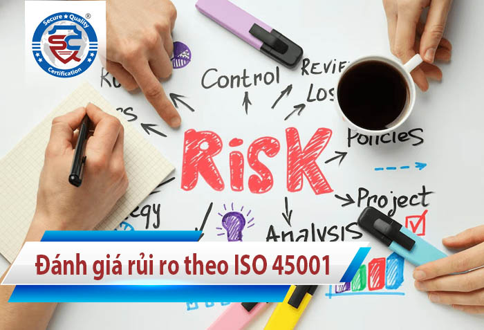 Đánh giá rủi ro theo ISO 45001