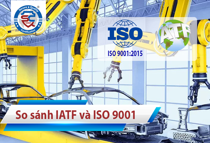 Sự khác biệt giữa IATF 16949 và ISO 9001 là gì?