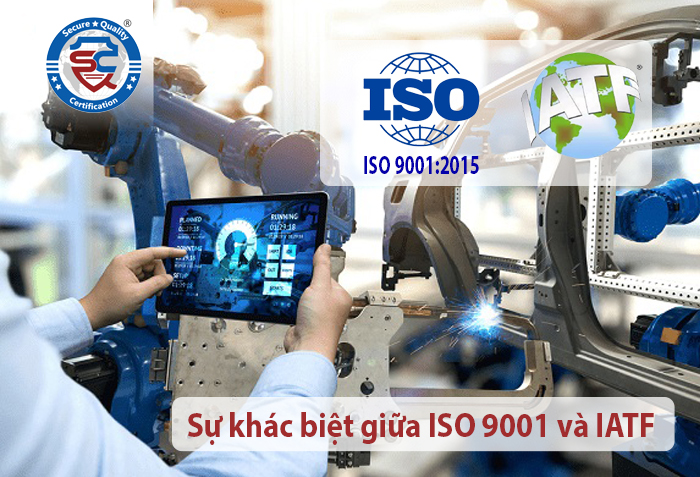Sự khác biệt giữa IATF 16949 và ISO 9001 là gì?