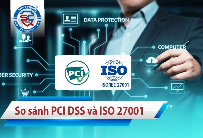so sánh PCI DSS và ISO 27001