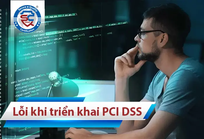 lỗi thường gặp khi triển khai PCI DSS
